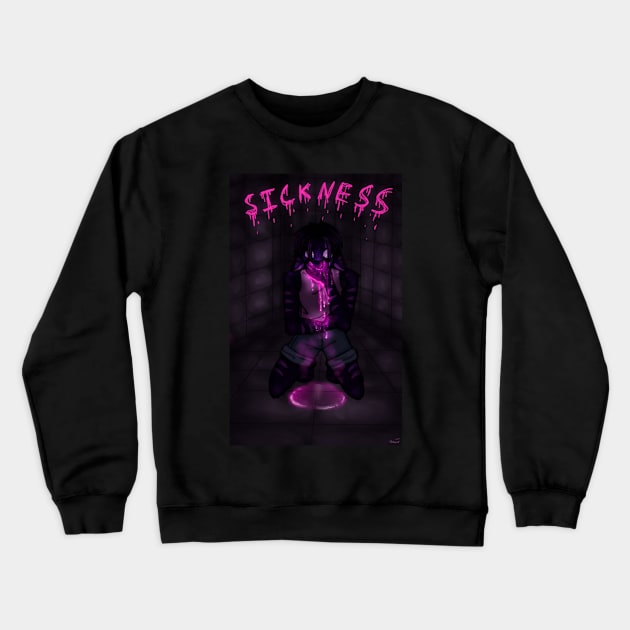 Sickness Crewneck Sweatshirt by Queen_Glacia